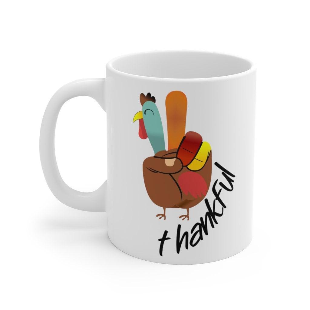 Thankful Turkey Mug, Thankful Mug, Thanksgiving Funny Mug, Funny Turkey Mug, Thankful Funny Mug, Peace Turkey Mug, Turkey Tee - 4Lovebirds