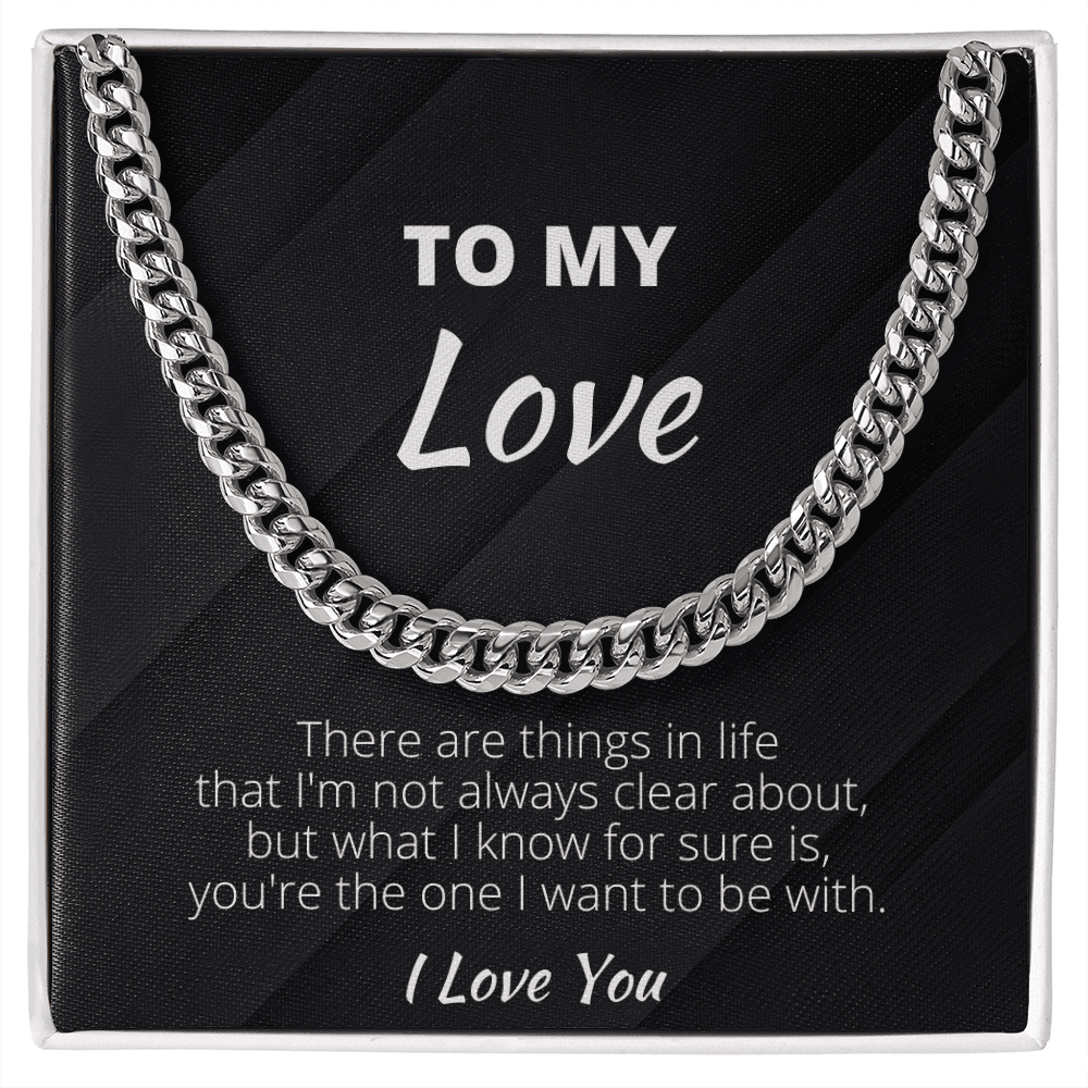 To My Love Cuban Link Chain, Gifts For Boyfriend From Girlfriend, Gifts For Husband From Wife - 4Lovebirds