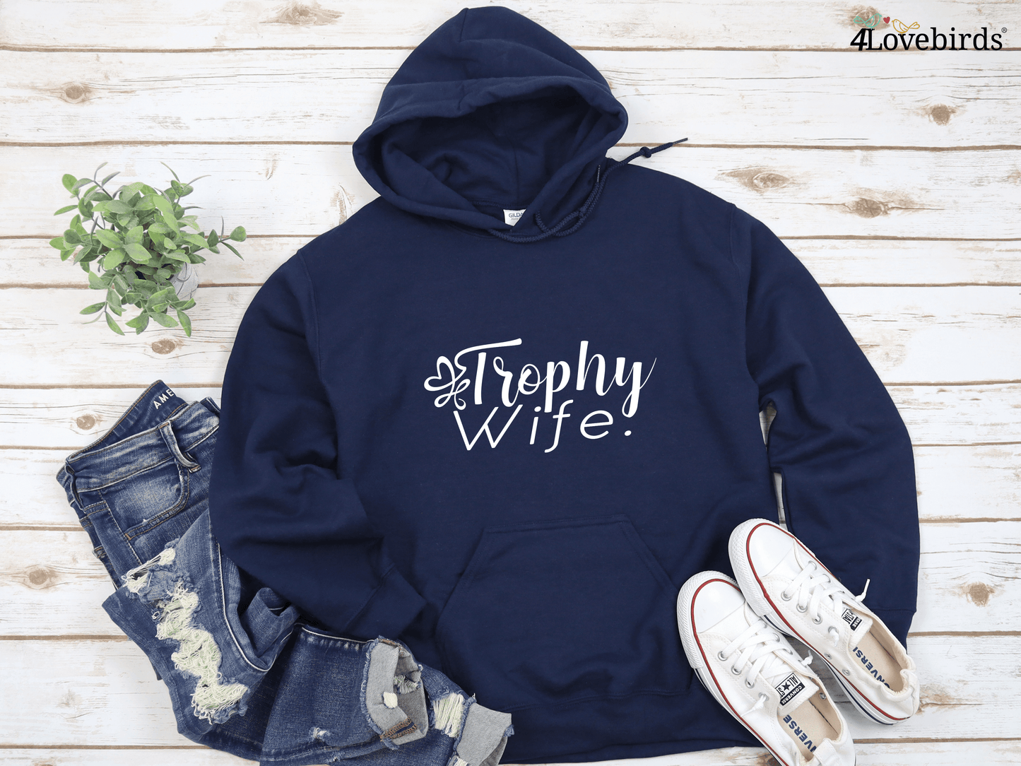 Trophy Wife T-Shirt, Wife Hoodies, Wife Gifts, Valentine's Day Sweatshirts, Anniversary Gift - 4Lovebirds