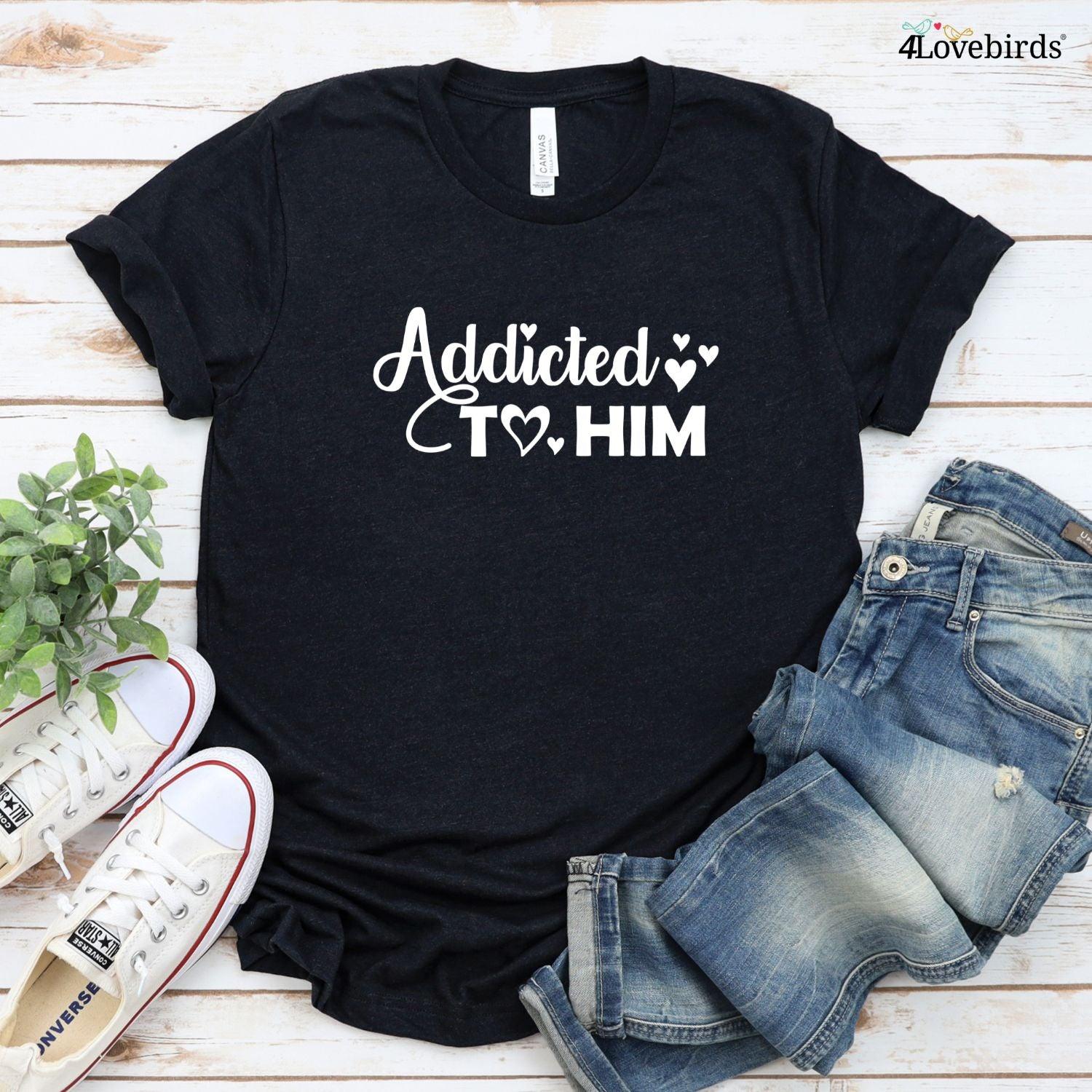 Valentine Gift: Matching Set for Couples - Addict Him & Her Tops & Sweatshirts - 4Lovebirds