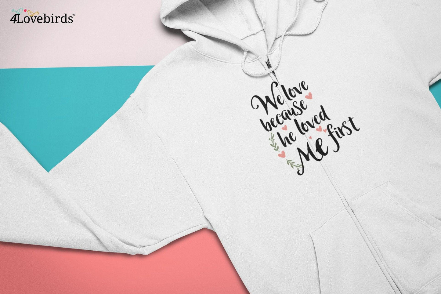 We love because he/she loved me first Hoodie, Lovers matching T-shirt, Gift for Couples, Valentine Sweatshirt, Cute Tshirt, Gift for Maried - 4Lovebirds