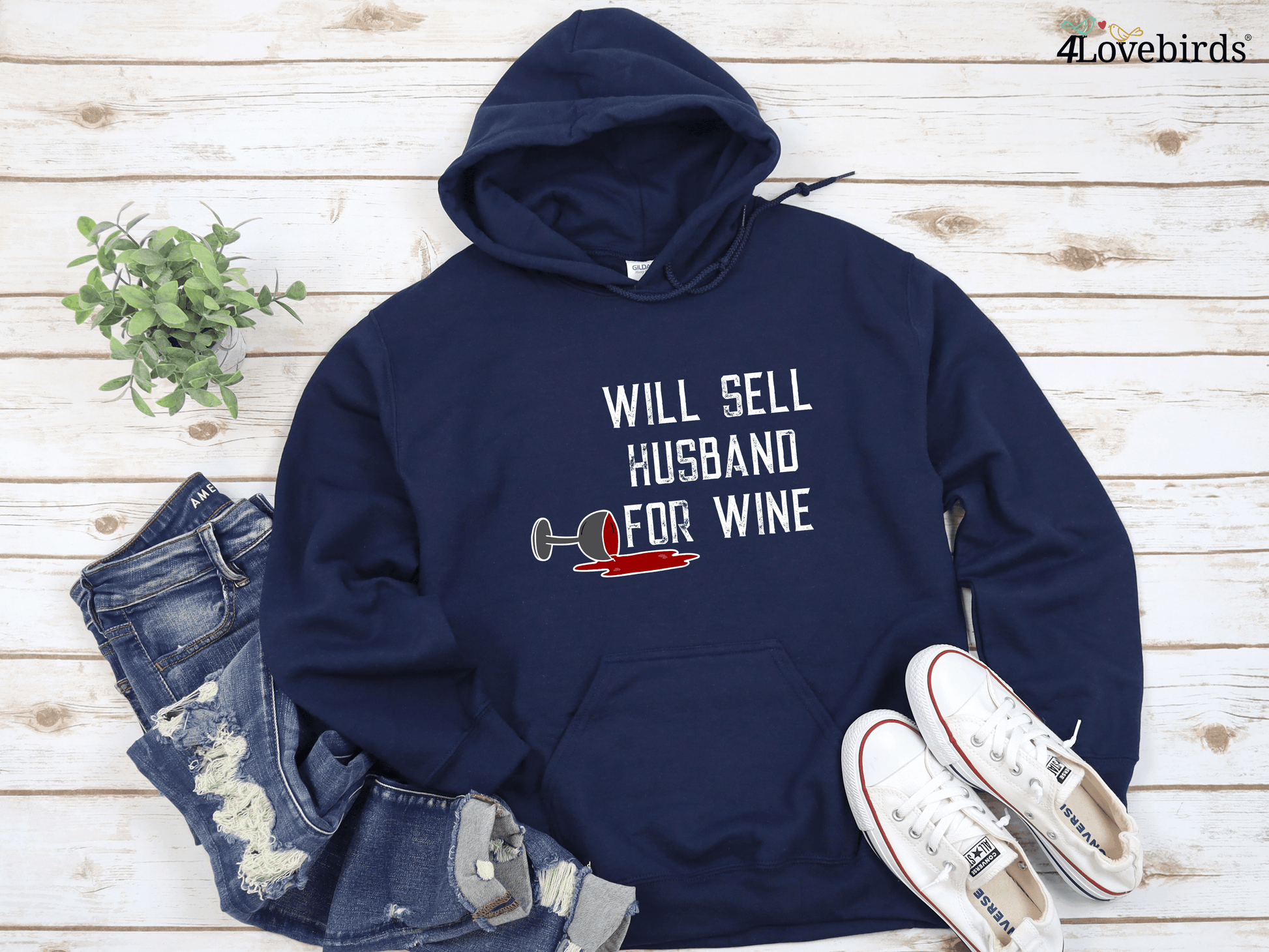 Will Sell Husband For Wine T-Shirt, Wine Lover Hoodies, Wine Obsessed Sweatshirts, Wine Lover Gifts, Wife Gifts - 4Lovebirds