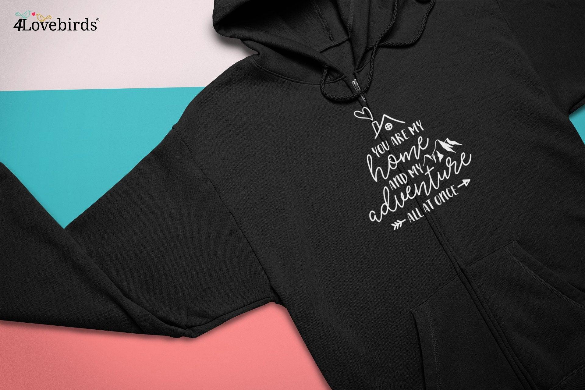 You Are My Home and My Adventure all at once Hoodie, Lovers matching T-shirt, Gift for Couples, Valentine Sweatshirt, Cute Couple Longsleeve - 4Lovebirds