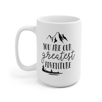 You are our greatest adventure Mug, Lovers Mug, Gift for Couple, Valentine Mug, Boyfriend / Girlfriend Mug, Cute Mug - 4Lovebirds