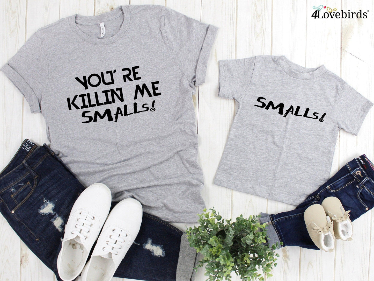 You're Killin' Me Smalls Matching Set for Dad and Child - Daddy, Mommy & Me - 4Lovebirds