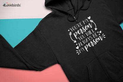 You're my person, You will always be my person Hoodie, Lovers T-shirt, Gift for Couples, Valentine Sweatshirt, Cute Couple Longsleeve, - 4Lovebirds
