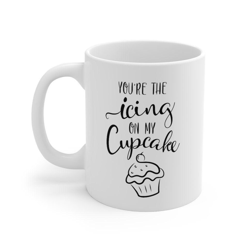 You're the Icing on My Cupcake Mug, Lovers Mug, Gift for Couple, Valentine Mug, Boyfriend / Girlfriend Mug, Cute Mug - 4Lovebirds