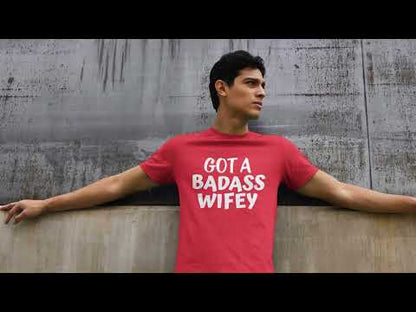Got A Badass Wifey & Hubby Matching Set Gift for Couples: Husband & Wifey Hoodie, Longsleeve, T-shirt